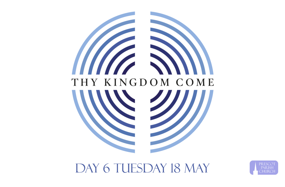 Thy Kingdom Come: Day 6